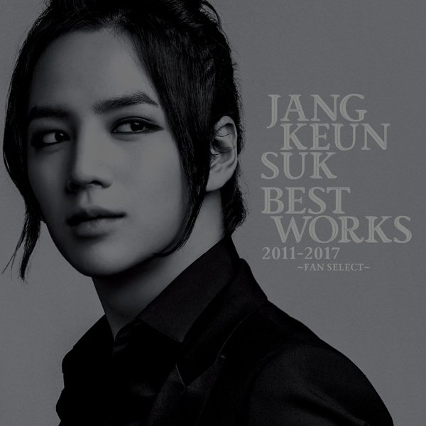 CD「Jang Keun Suk(チャン・グンソク)BEST Works 2011-2017〜FAN SELECT〜」(通常版）